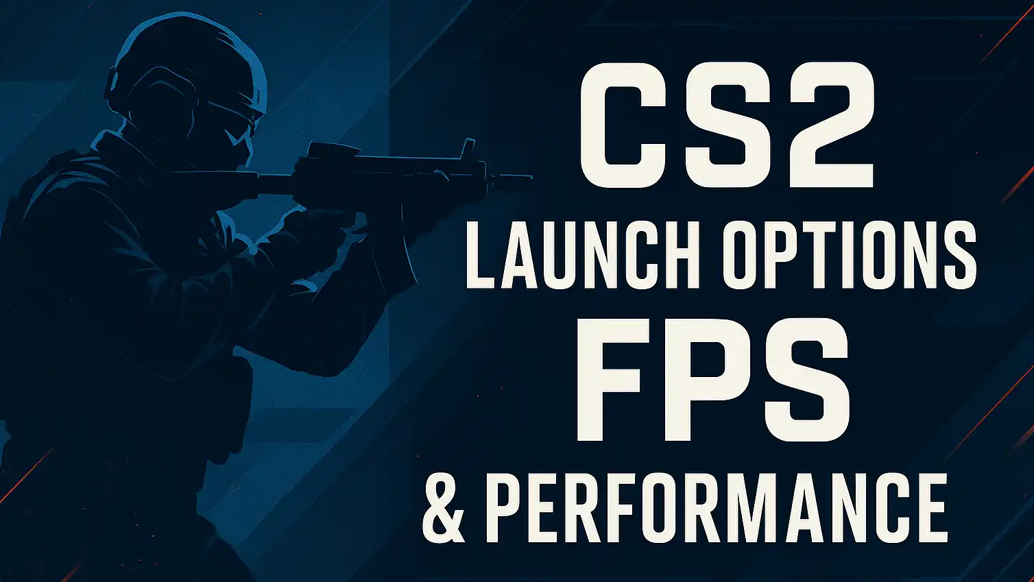 CS2 Launch Options (2025): Complete Guide to Boost FPS, Reduce Input Lag & Improve Performance